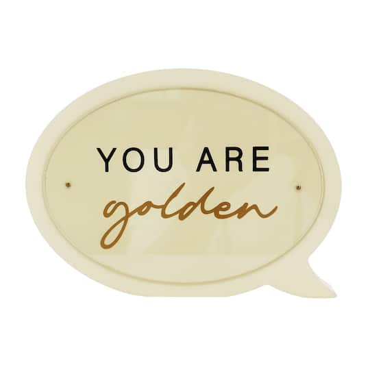 7&#x22; You are Golden Tabletop Sign by Ashland&#xAE;
